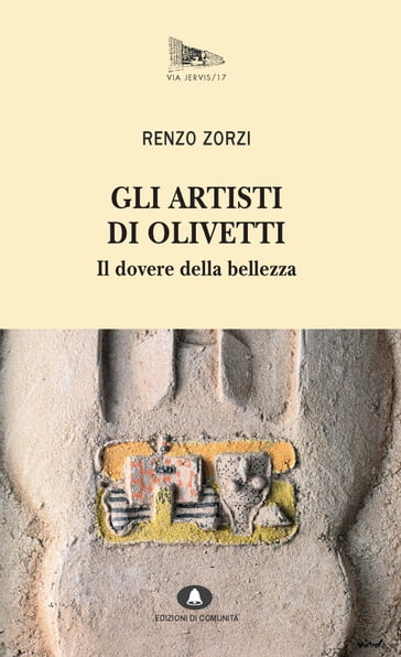 Gli artisti di Olivetti - Renzo Zorzi