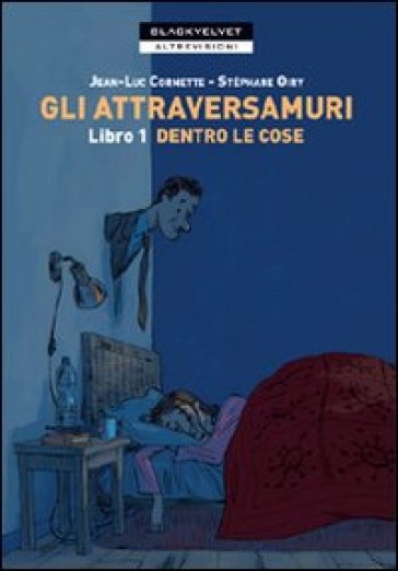 Gli attraversamuri - Jean-Luc Cornette - Stéphane Oiry