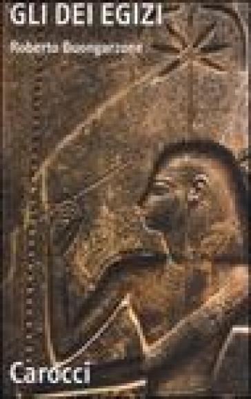 Gli dèi egizi - Roberto Buongarzone