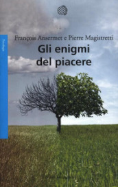 Gli enigmi del piacere