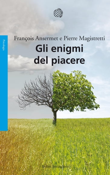 Gli enigmi del piacere - François Ansermet - Pierre Magistretti