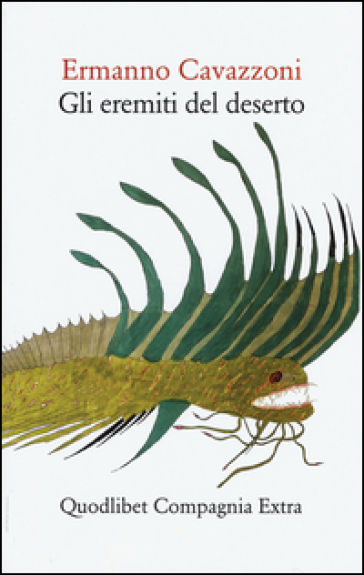 Gli eremiti del deserto - Ermanno Cavazzoni