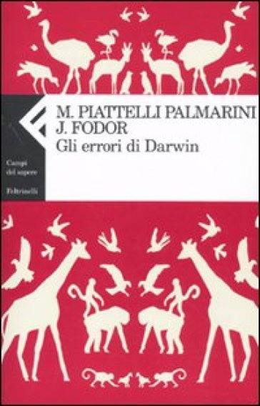 Gli errori di Darwin - Massimo Piattelli Palmarini - Jerry A. Fodor