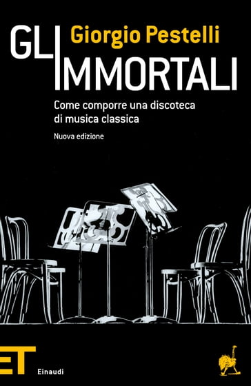 Gli immortali - Giorgio Pestelli