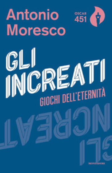 Gli increati - Antonio Moresco