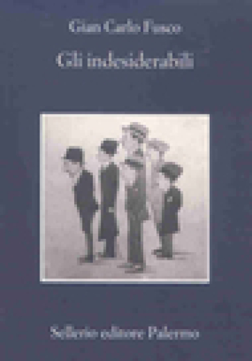 Gli indesiderabili - Gian Carlo Fusco