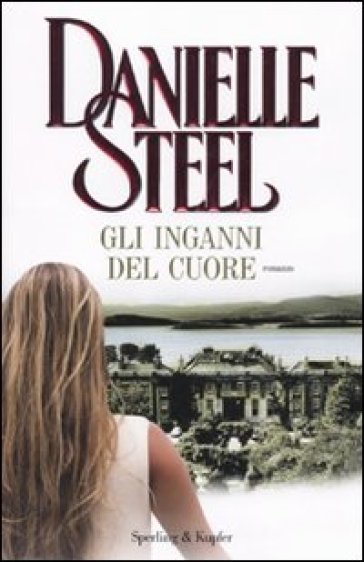 Gli inganni del cuore - Danielle Steel