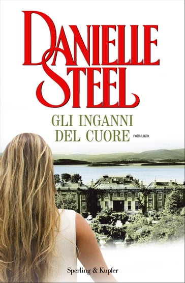 Gli inganni del cuore - Danielle Steel