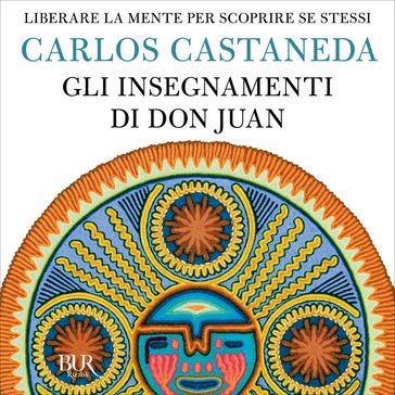 Gli insegnamenti di don Juan - Carlos Castaneda