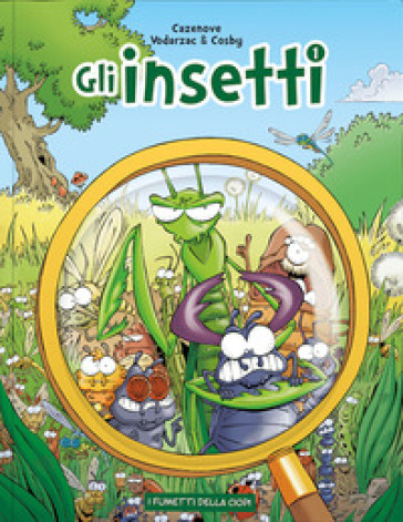 Gli insetti. Vol. 1 - Cazenove Christophe - François Vodarzac