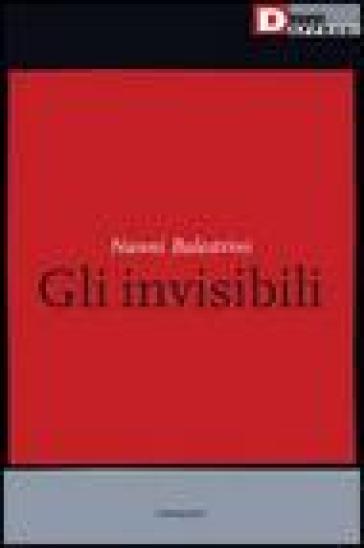 Gli invisibili - Nanni Balestrini