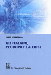 Gli italiani, l Europa e la crisi