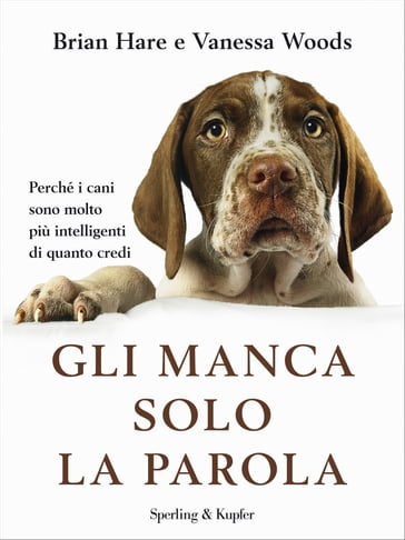 Gli manca solo la parola - Brian Hare - Vanessa Woods