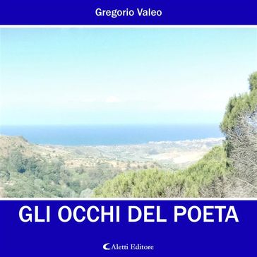 Gli occhi del poeta - Gregorio Valeo