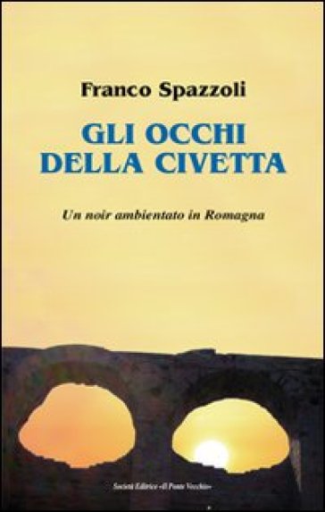 Gli occhi della civetta - Franco Spazzoli