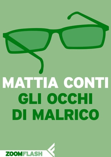 Gli occhi di Malrico - Mattia Conti