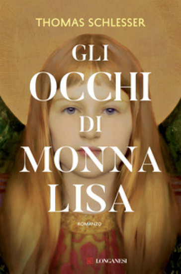 Gli occhi di Monna Lisa - Thomas Schlesser