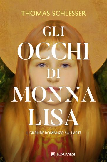 Gli occhi di Monna Lisa - Thomas Schlesser