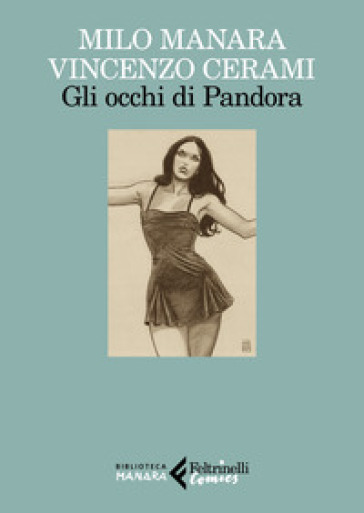 Gli occhi di Pandora - Milo Manara - Vincenzo Cerami
