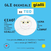 Gli occhiali gialli di Teo