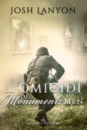 Gli omicidi dei Monuments Men