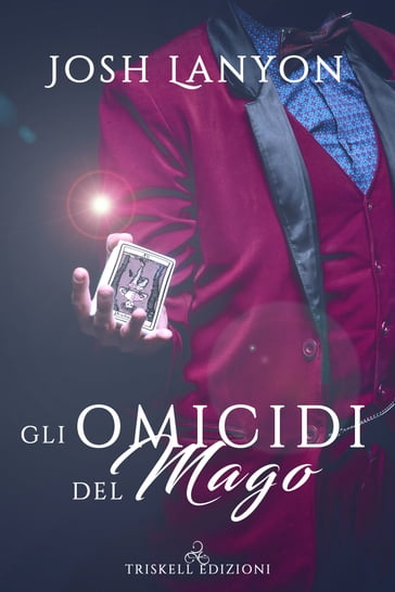 Gli omicidi del mago - Josh Lanyon