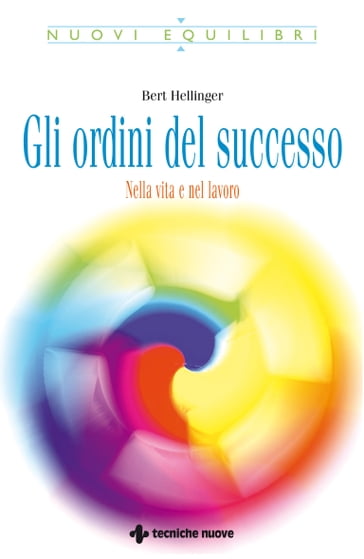 Gli ordini del successo - Bert Hellinger