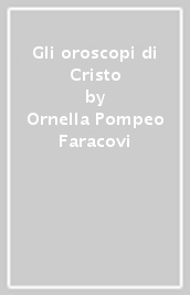 Gli oroscopi di Cristo