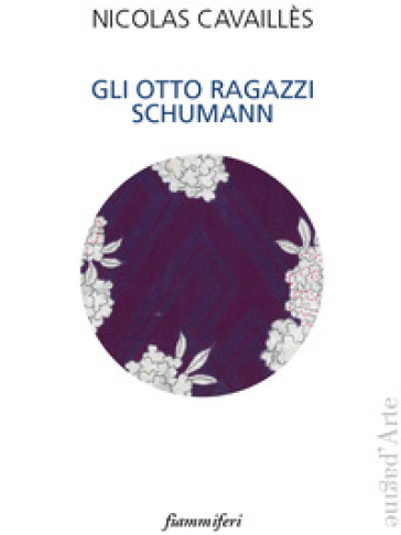 Gli otto ragazzi Schumann - Nicolas Cavaillès