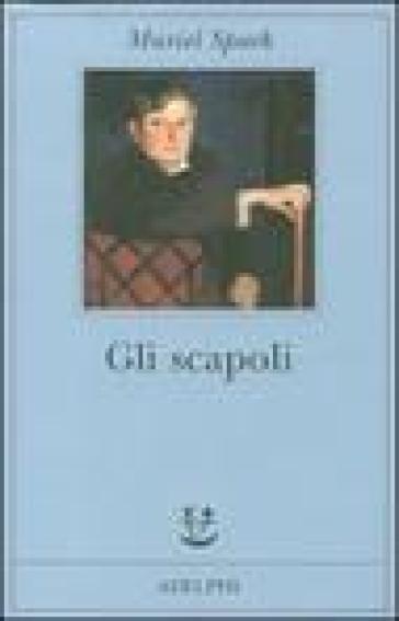 Gli scapoli - Muriel Spark