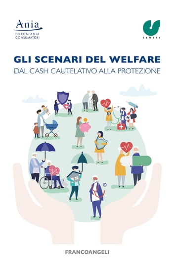 Gli scenari del welfare - Censis - Forum Ania Consumatori