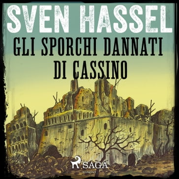 Gli sporchi dannati di Cassino - Hassel Sven