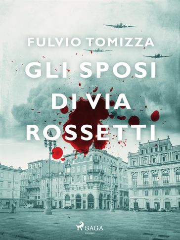 Gli sposi di via Rossetti - Fulvio Tomizza