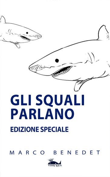 Gli squali parlano - Marco Benedet