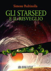 Gli starseed e il risveglio