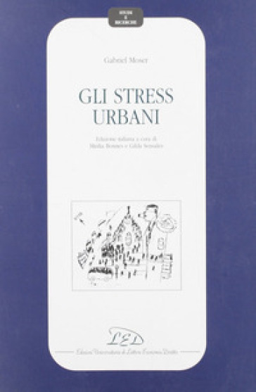 Gli stress urbani - Gabriel Moser
