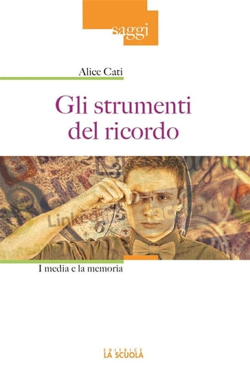 Gli strumenti del ricordo - Alice Cati