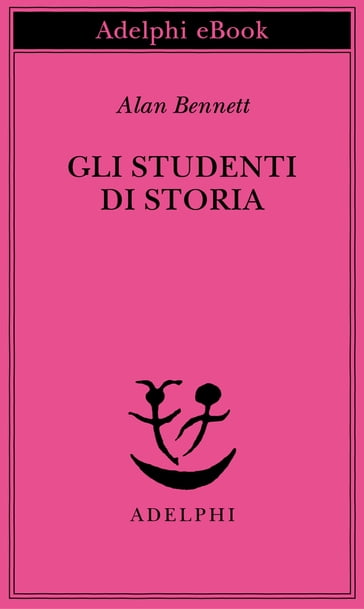 Gli studenti di storia - Alan Bennett