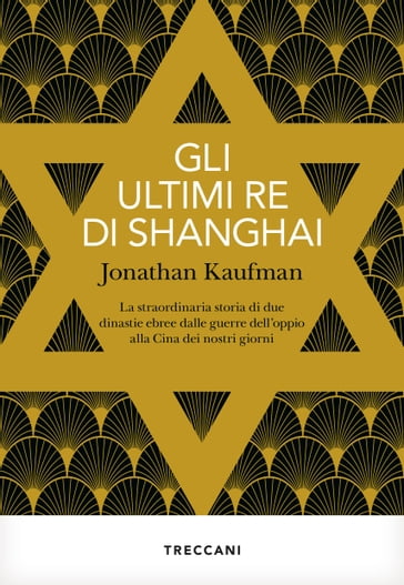 Gli ultimi Re di Shanghai - Jonathan Kaufman