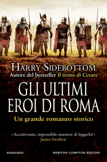 Gli ultimi eroi di Roma - Harry Sidebottom