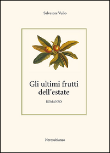 Gli ultimi frutti dell'estate - Salvatore Vullo