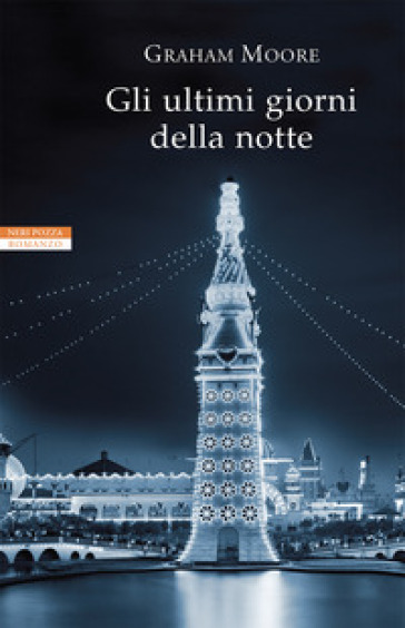 Gli ultimi giorni della notte - Graham Moore