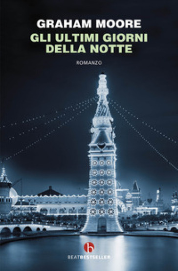 Gli ultimi giorni della notte - Graham Moore