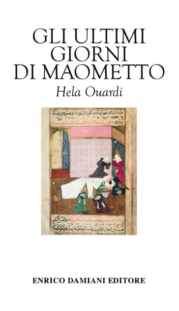 Gli ultimi giorni di Maometto - Hela Ouardi