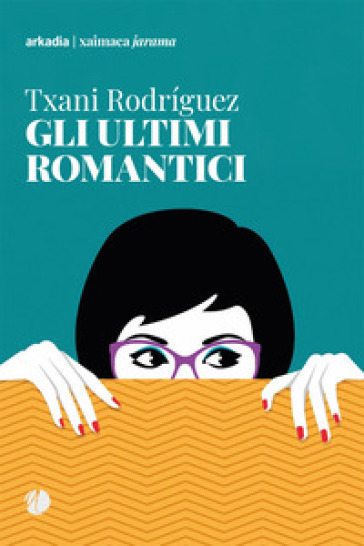 Gli ultimi romantici - Txani Rodriguez