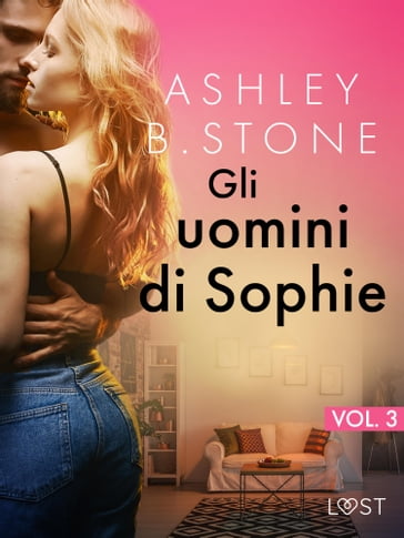 Gli uomini di Sophie Vol. 3 - Ashley B. Stone