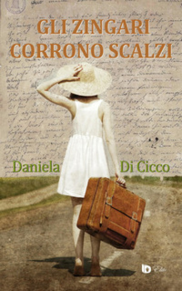 Gli zingari corrono scalzi - Daniela Di Cicco