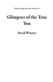 Glimpses of the True You