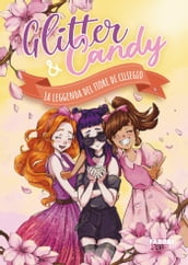 Glitter & Candy. La leggenda del fiore di ciliegio