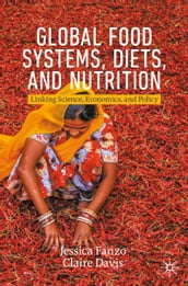 Global Food Systems, Diets, and Nutrition